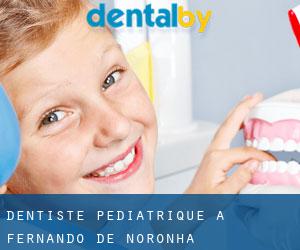 Dentiste pédiatrique à Fernando de Noronha