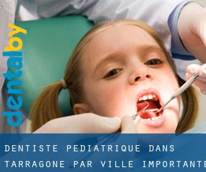 Dentiste pédiatrique dans Tarragone par ville importante - page 1