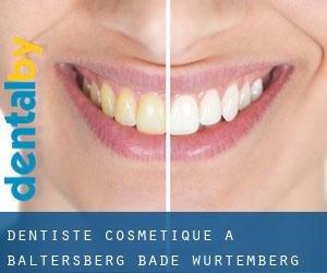 Dentiste cosmétique à Baltersberg (Bade-Wurtemberg)