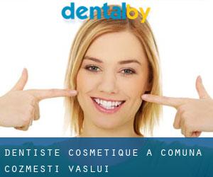 Dentiste cosmétique à Comuna Cozmeşti (Vaslui)