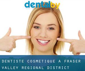 Dentiste cosmétique à Fraser Valley Regional District