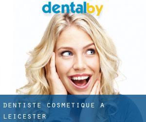 Dentiste cosmétique à Leicester