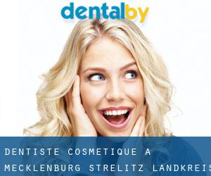 Dentiste cosmétique à Mecklenburg-Strelitz Landkreis