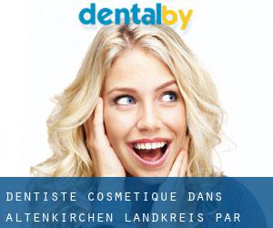 Dentiste cosmétique dans Altenkirchen Landkreis par ville - page 1
