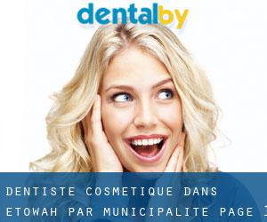 Dentiste cosmétique dans Etowah par municipalité - page 1