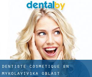 Dentiste cosmétique en Mykolayivs'ka Oblast'