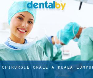Chirurgie orale à Kuala Lumpur