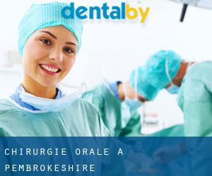Chirurgie orale à Pembrokeshire