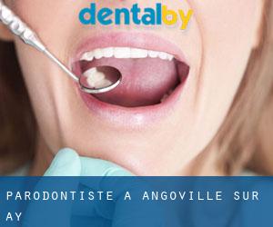 Parodontiste à Angoville-sur-Ay