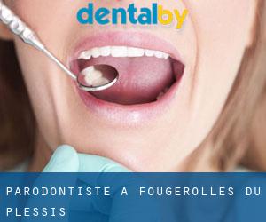 Parodontiste à Fougerolles-du-Plessis