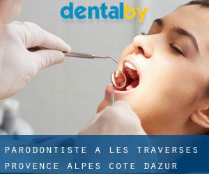 Parodontiste à Les Traverses (Provence-Alpes-Côte d'Azur)