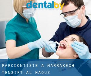 Parodontiste à Marrakech-Tensift-Al Haouz