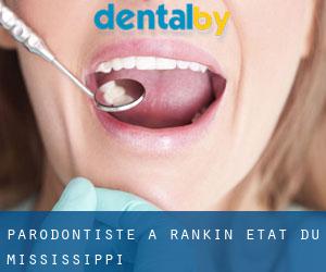 Parodontiste à Rankin (État du Mississippi)