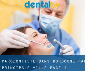 Parodontiste dans Dordogne par principale ville - page 1