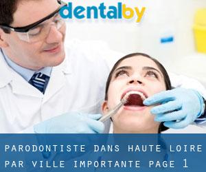Parodontiste dans Haute-Loire par ville importante - page 1