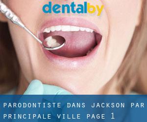 Parodontiste dans Jackson par principale ville - page 1
