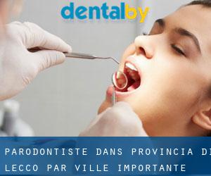 Parodontiste dans Provincia di Lecco par ville importante - page 1