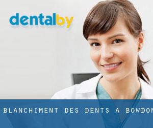 Blanchiment des dents à Bowdon