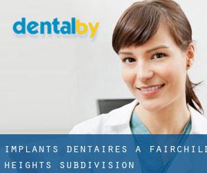 Implants dentaires à Fairchild Heights Subdivision