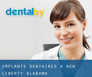 Implants dentaires à New Liberty (Alabama)