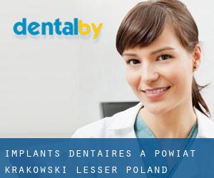 Implants dentaires à Powiat krakowski (Lesser Poland Voivodeship)