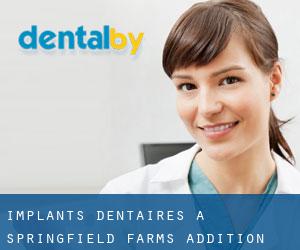 Implants dentaires à Springfield Farms Addition