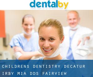 Children's Dentistry-Decatur: Irby Mia DDS (Fairview)