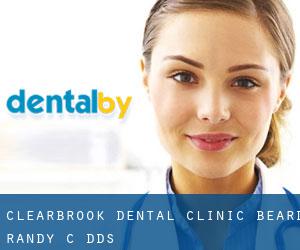 Clearbrook Dental Clinic: Beard Randy C DDS