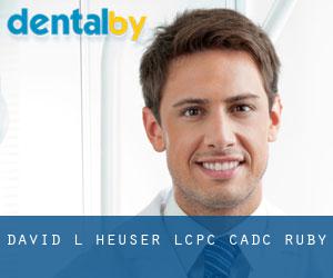 David L. Heuser, LCPC CADC (Ruby)