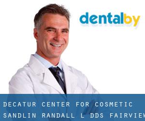 Decatur Center For Cosmetic: Sandlin Randall L DDS (Fairview)