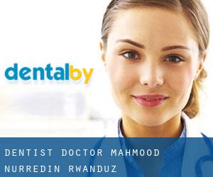 Dentist. Doctor, Mahmood Nurredin (Rāwandūz)