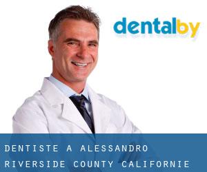 dentiste à Alessandro (Riverside County, Californie)