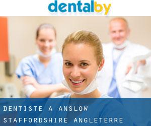 dentiste à Anslow (Staffordshire, Angleterre)