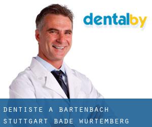 dentiste à Bartenbach (Stuttgart, Bade-Wurtemberg)