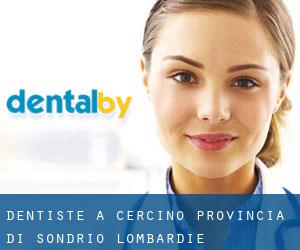 dentiste à Cercino (Provincia di Sondrio, Lombardie)