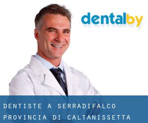 dentiste à Serradifalco (Provincia di Caltanissetta, Sicile)
