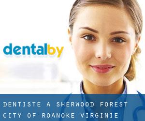 dentiste à Sherwood Forest (City of Roanoke, Virginie)