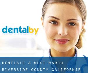 dentiste à West March (Riverside County, Californie)