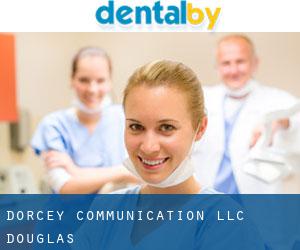 Dorcey Communication LLC (Douglas)