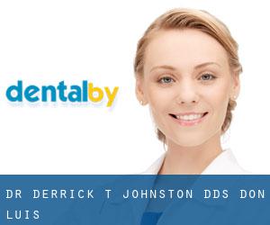 Dr. Derrick T. Johnston, DDS (Don Luis)
