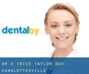 Dr. E. Trice. Taylor, DDS (Charlottesville)