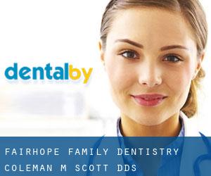 Fairhope Family Dentistry: Coleman M Scott DDS