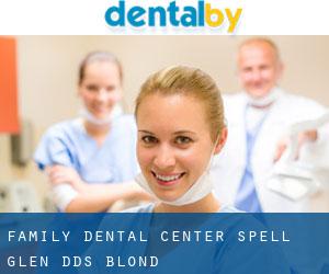 Family Dental Center: Spell Glen DDS (Blond)