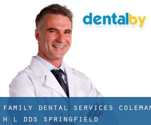 Family Dental Services: Coleman H L DDS (Springfield)