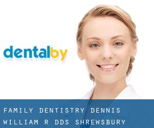 Family Dentistry: Dennis William R DDS (Shrewsbury)