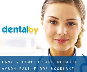 Family Health Care Network: Ayson Paul F DDS (Woodlake)