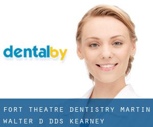 Fort Theatre Dentistry: Martin Walter D DDS (Kearney)