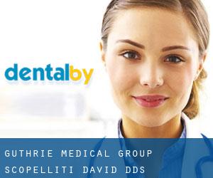 Guthrie Medical Group: Scopelliti David DDS (Fisherville)