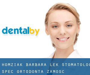 Homziak Barbara, lek. stomatolog. Spec. ortodonta (Zamość)