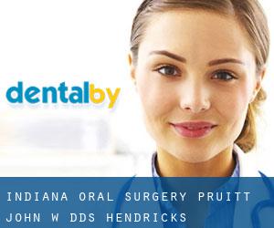 Indiana Oral Surgery: Pruitt John W DDS (Hendricks)